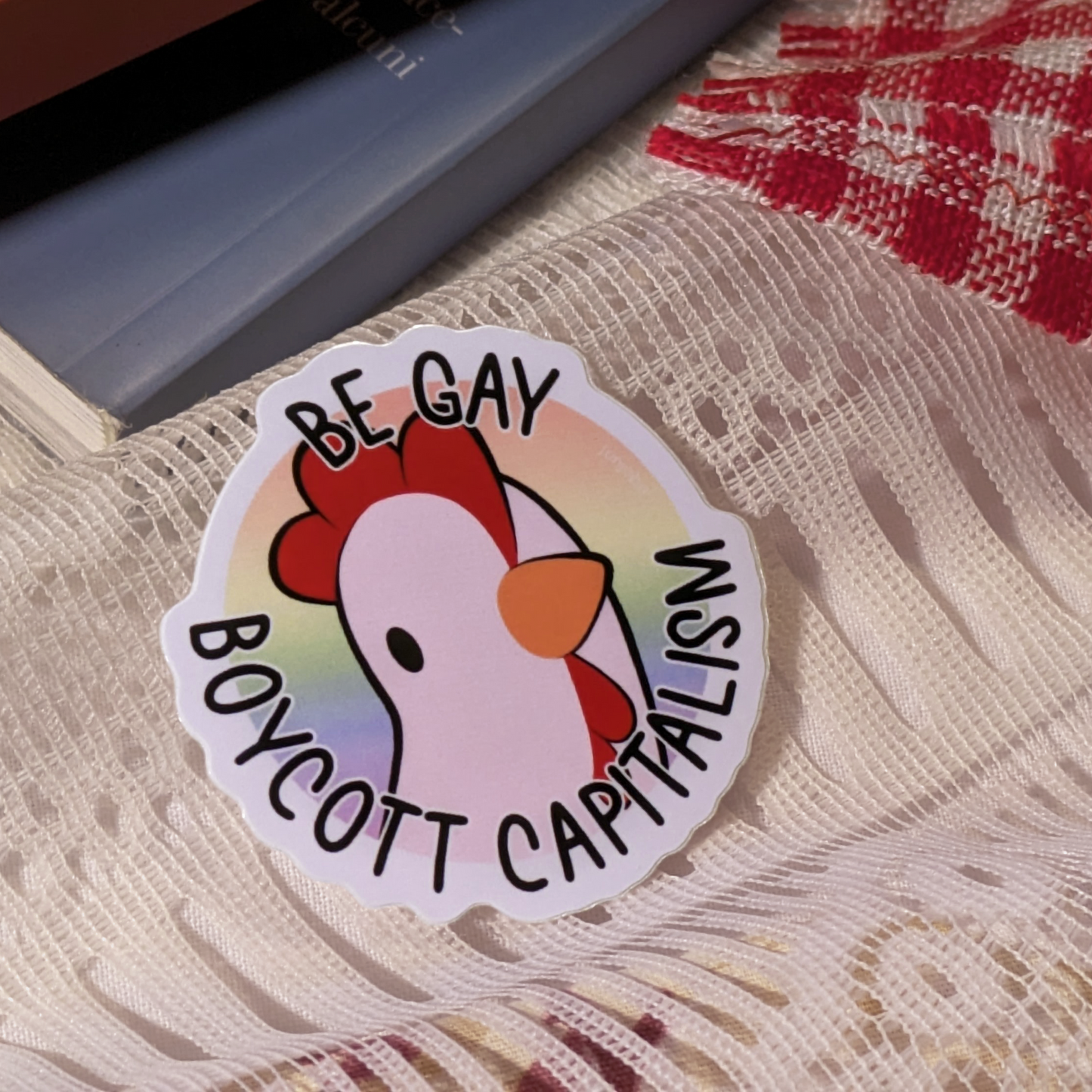 🐔 "BE GAY BOYCOTT CAPITALISM" - Adesivo gallina in vinile